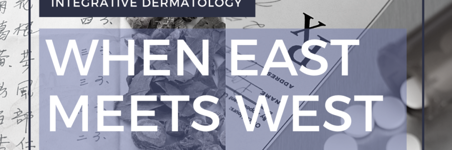 integrative dermatology - when east meets west title slide
